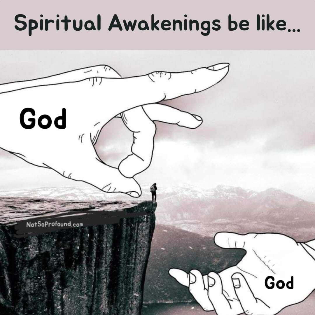 funny enlightenment and spirituality awakenings be like meme